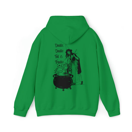 Double Double Toil and Trouble Hooded Sweatshirt